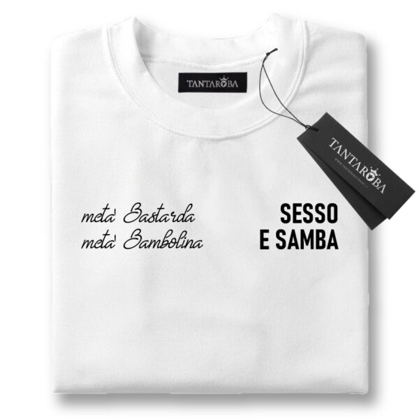 T-Shirt Tony Effe Gaia Gozzi Sesso e Samba