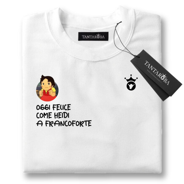 T-Shirt Oggi felice come Heidi a Francoforte